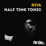 Riva - Half Time Tonic (2014)